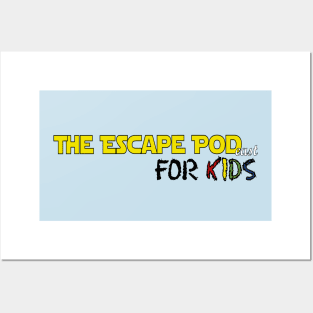 The Escape Pod...cast for KIDS logo Posters and Art